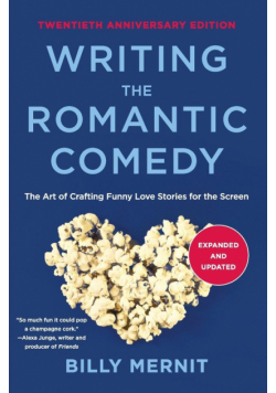 Writing The Romantic Comedy, 20th Anniversary Expanded and Updated Edition