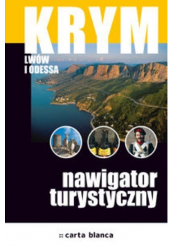 Krym Lwów i Odessa Nawigator turystyczny