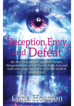 Deception, Envy, and Defeat