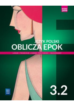 Język polski Oblicza epok 3 2 liceum i technikum zakres podstawowy i rozszerzony