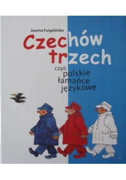 Czechów trzech czyli polskie łamańce językowe