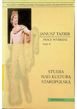 Prace wybrane Tom 4 Studia nad kulturą staropolską