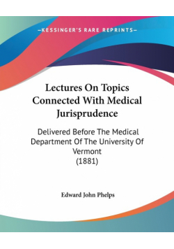 Lectures On Topics Connected With Medical Jurisprudence