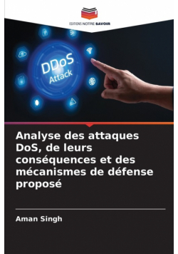 Analyse des attaques DoS, de leurs conséquences et des mécanismes de défense proposé