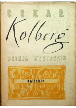 Kolberg Dzieła wszystkie Kaliskie Reprint z 1890 r.