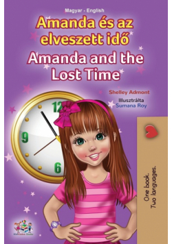 Amanda and the Lost Time (Hungarian English Bilingual Children's Book)