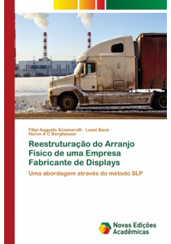 Reestruturação do Arranjo Físico de uma Empresa Fabricante de Displays