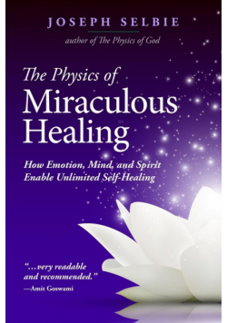 The Physics of Miraculous Healing