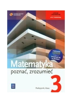Matematyka poznać zrozumieć 3 Podręcznik Zakres rozszerzony, nowa
