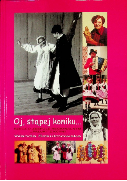 Oj, stąpej koniku...