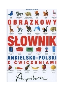 Obrazkowy słownik angielsko-polski z ćwiczeniami