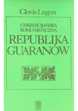 Chrześcijańska komunistyczna republika Guaranów
