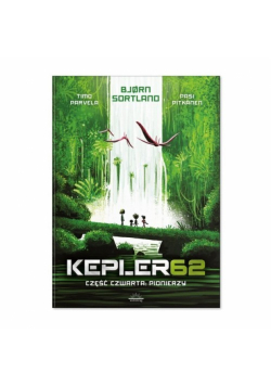Kepler62 Część czwarta Pionierzy