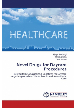 Novel Drugs for Daycare Procedures