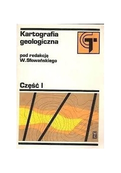 Kartografia geologiczna. Część I