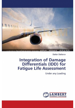 Integration of Damage Differentials (IDD) for Fatigue Life Assessment