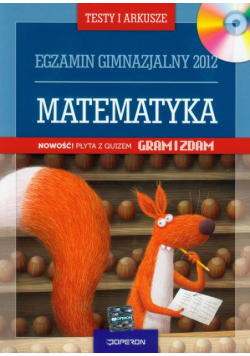 Egzamin po gimnazjum 2012 Testy matematyczne z płytą CD