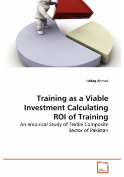 Training as a Viable Investment Calculating ROI of Training