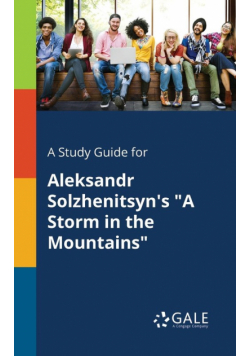A Study Guide for Aleksandr Solzhenitsyn's "A Storm in the Mountains"
