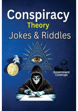Conspiracy Theory Jokes & Riddles