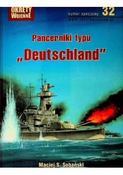 Okręty wojenne Nr 32 / 10 Pancerniki typu Deutschland