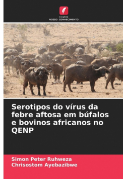 Serotipos do vírus da febre aftosa em búfalos e bovinos africanos no QENP