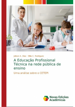 A Educação Profissional Técnica na rede pública de ensino
