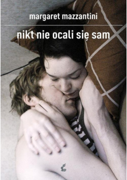 Mazzantini Margaret - Nikt nie ocali się sam