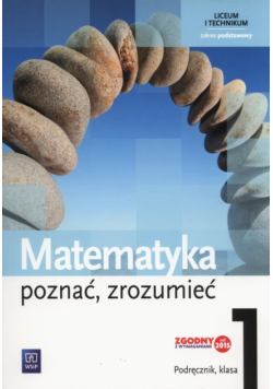 Matematyka Poznać, zrozumieć 1 Podręcznik Zakres podstawowy