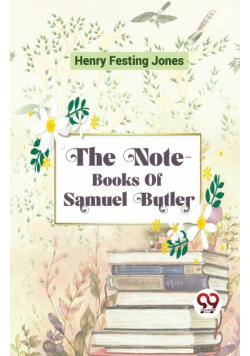 The Note-Books Of Samuel Butler
