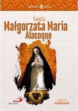 Skuteczni Święci -Święta Małgorzata Maria Alacoque