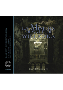 Kopalnia Soli "Wieliczka" Wersja włoska La Minera di Sale di Wieliczka