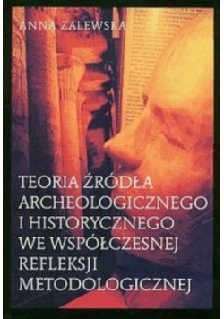 Teoria źródła archeologicznego i historycznego