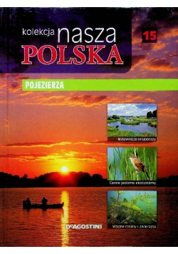 Kolekcja nasza Polska tom 15 Pojezierza