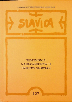 Testimonia najdawniejszych dziejów słowian 127