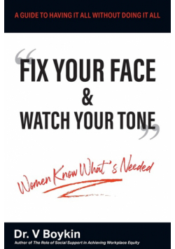 Fix Your Face and Watch Your Tone - Women Know What's Needed