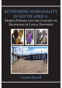 Rethinking Marginality in South Africa. Mobile Phones and the Concept of Belonging in Langa Township