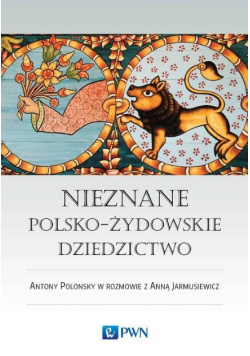 Nieznane polsko żydowskie dziedzictwo