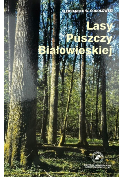 Lasy Puszczy Białowieskiej