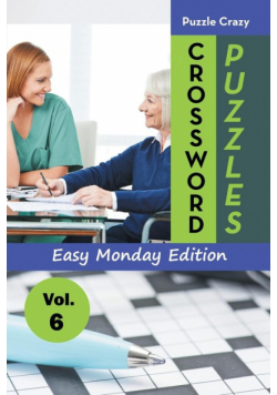 Crossword Puzzles Easy Monday Edition Vol. 6