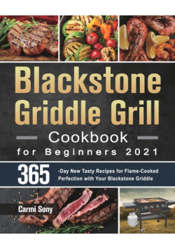 Blackstone Griddle Grill Cookbook for Beginners 2021