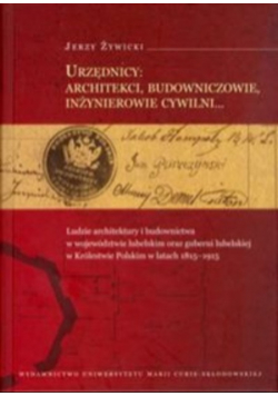 Urzędnicy architekci budowniczowie inżynierowie cywilni