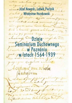 Dzieje Seminarium Duchownego w Poznaniu w latach 1564-1939