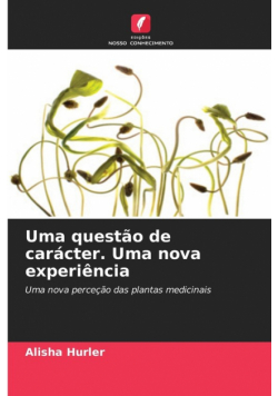 Uma questão de carácter. Uma nova experiência