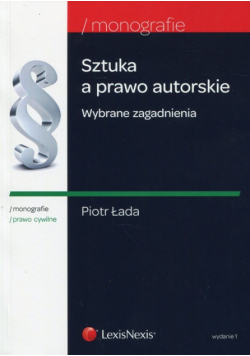 Sztuka a prawo autorskie. Wybrane zagadnienia