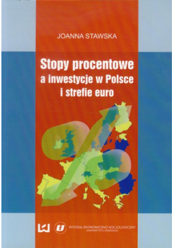 Stopy procentowe a inwestycje w Polsce i strefie euro
