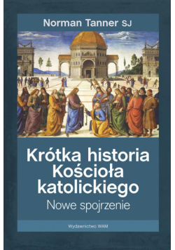 Krótka historia Kościoła katolickiego