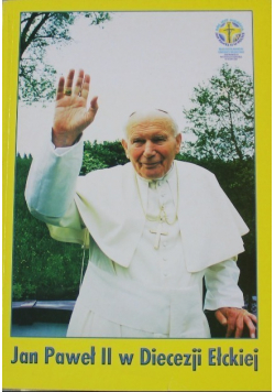 Jan Paweł II w Diecezji Ełckiej