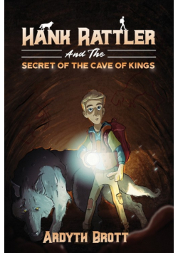 Hank Rattler And The Secret Of The Cave Of Kings