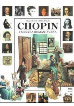 Muzyka w obrazach Chopin i muzyka romantyczna